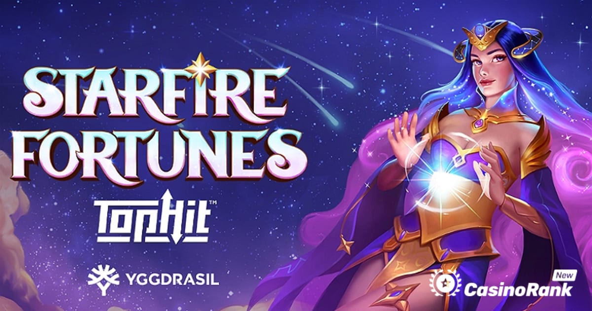 Yggdrasil ណែនាំម៉ាស៊ីនហ្គេមថ្មីនៅក្នុង Starfire Fortunes TopHit